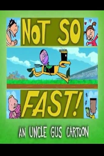 Uncle Gus: Not So Fast!